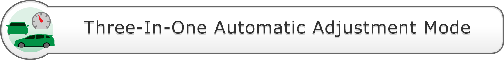 Three-In-One Automatic Adjustment Mode